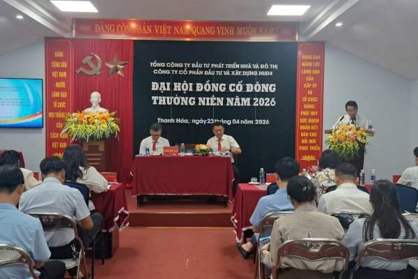 Công ty Cổ phần Đầu tư và Xây dựng HUD4 tổ chức thành công Đại hội đồng cổ đông thường niên 2026.